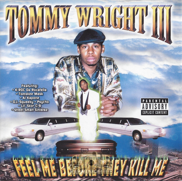 Tommy Wright III - Feel Me Before They Kill Me: 2nd Press. CD